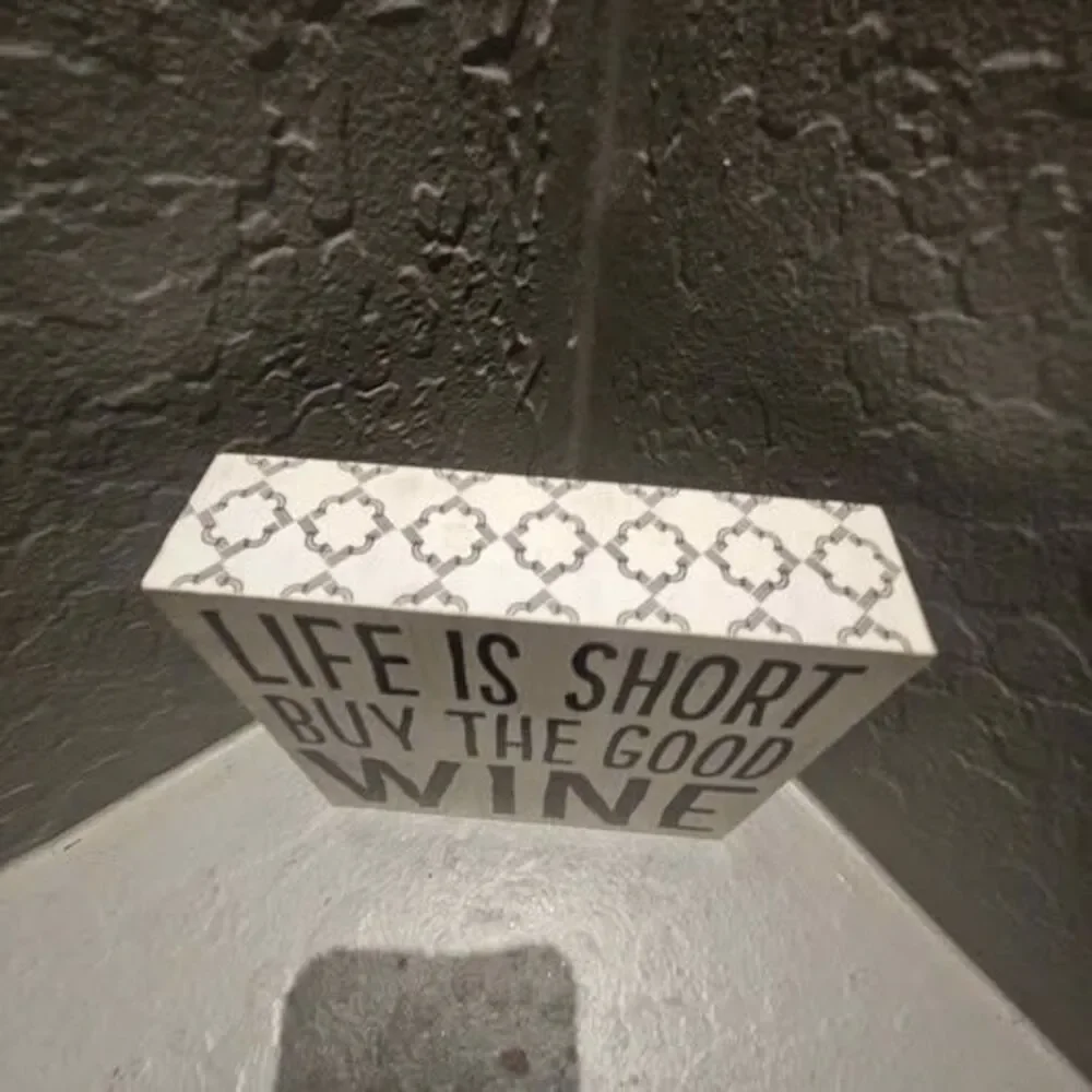 Life Is Short Buy The Good Wine Decorative Sign 6